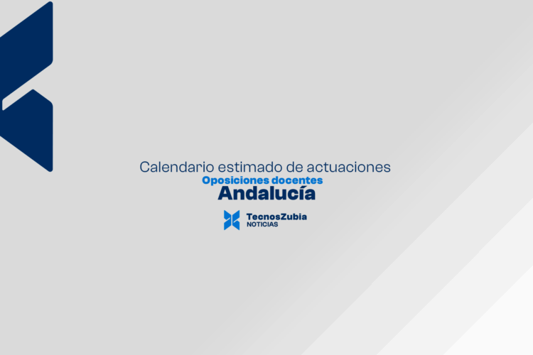 Oposiciones docentes 2025 en Andalucía: calendario estimado de actuaciones