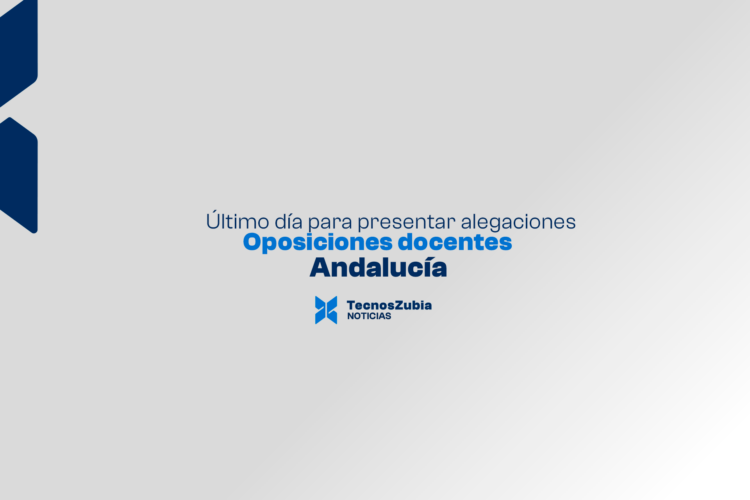 Oposiciones docentes en Andalucía: último día para presentar alegaciones a la lista de admitidos y excluidos