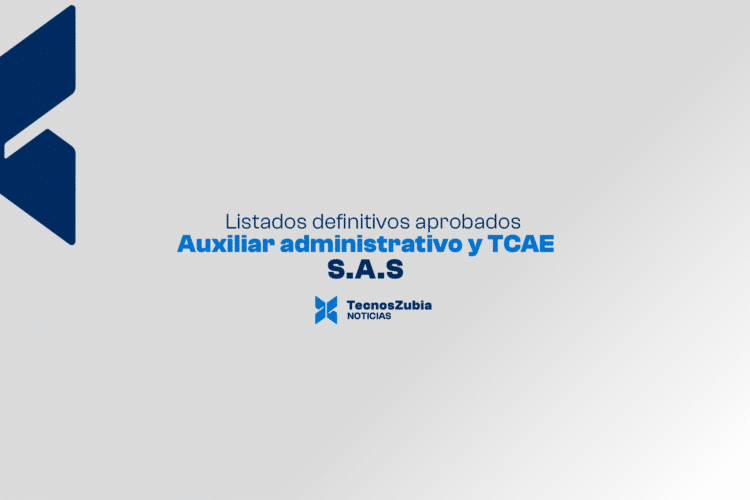 Oposiciones S.A.S: Listado definitivo de personas que superan el concurso oposición de Auxiliar Administrativo y modificación de los listados de TCAE