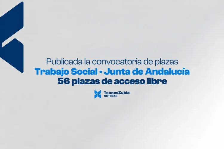 Oposiciones de Trabajo Social: La Junta de Andalucía convoca 56 plazas por acceso libre